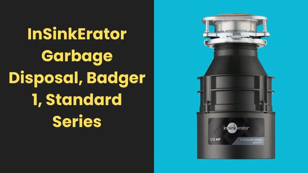 InSinkErator Garbage Disposal, Badger 1, Standard Series