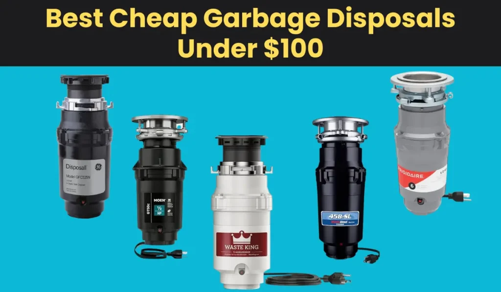 Best Cheap Garbage Disposals Under 100