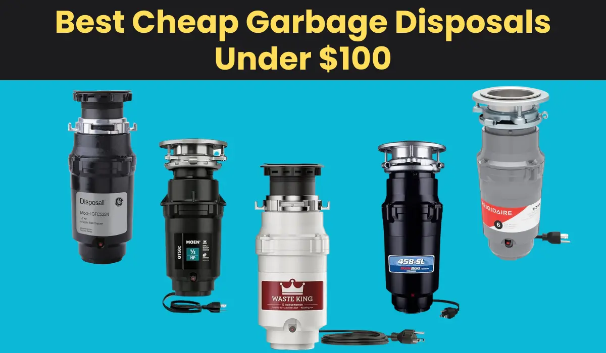 Best Cheap Garbage Disposals Under 100