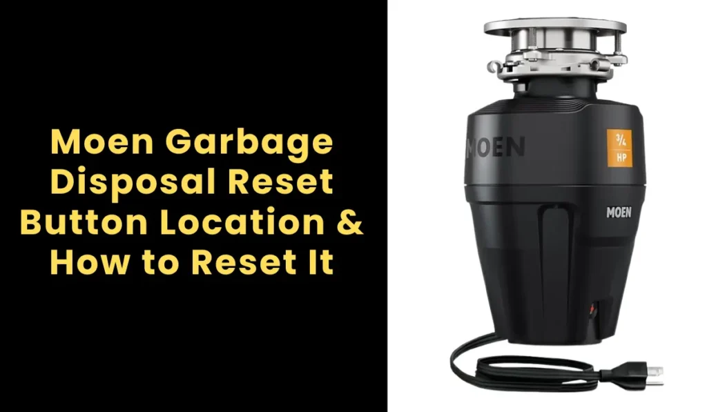 Moen Garbage Disposal Reset Button Location & How to Reset It