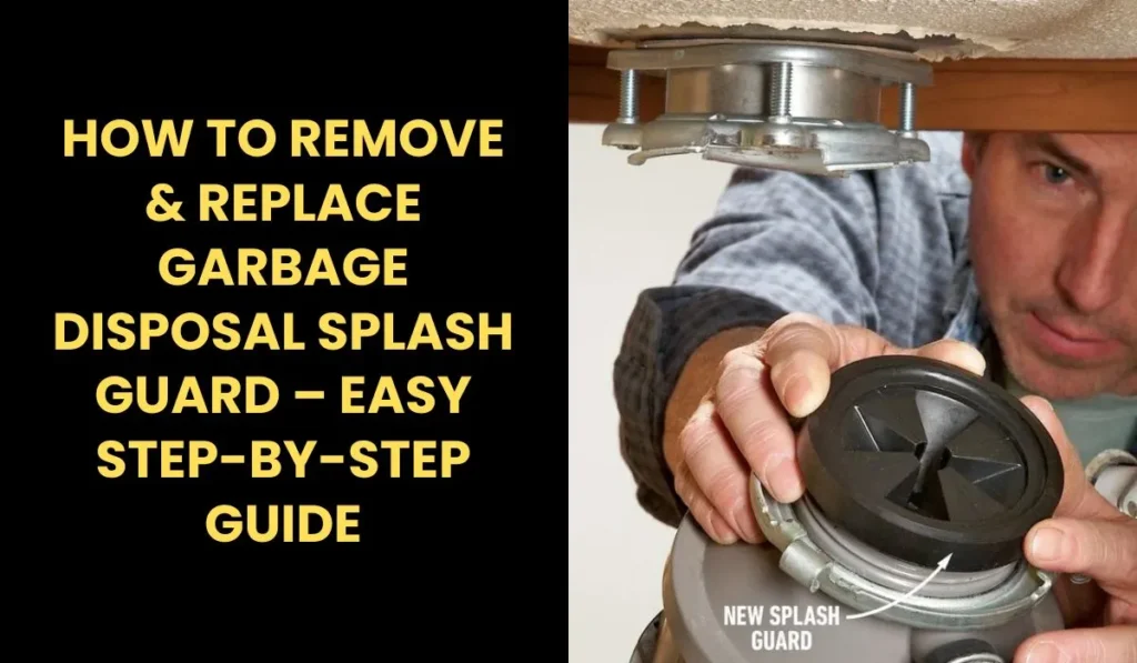 How to Remove & Replace Garbage Disposal Splash Guard