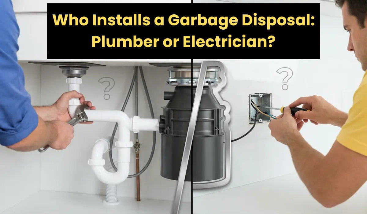 Who Installs a Garbage Disposal: Plumber or Electrician?