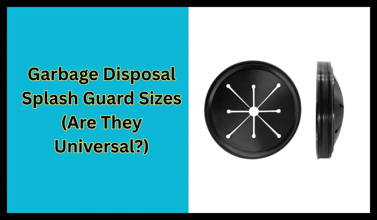 Garbage Disposal Splash Guard Sizes (Are They Universal?)