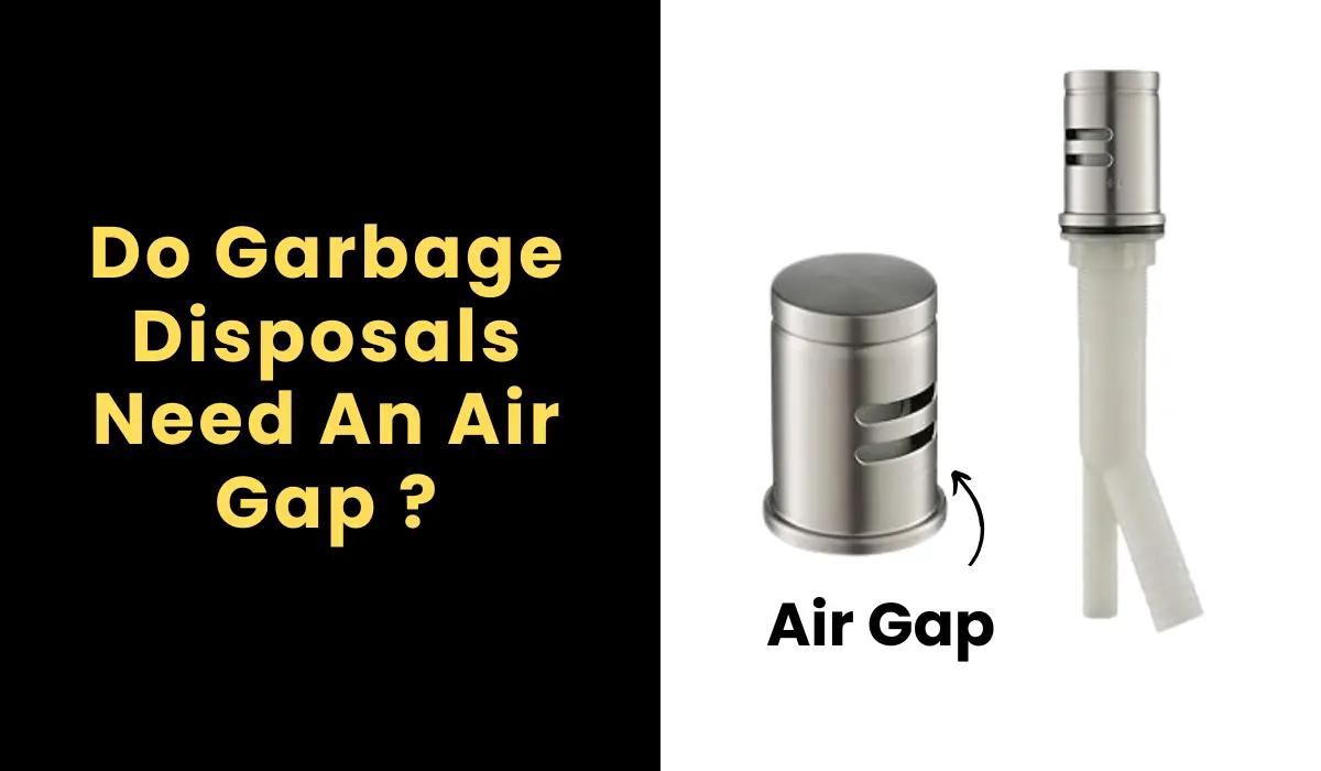 do garbage disposals need an air gap ?