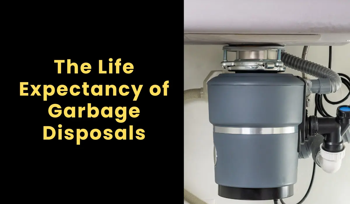 The Life Expectancy of Garbage Disposals
