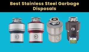 Best Stainless Steel Garbage Disposals
