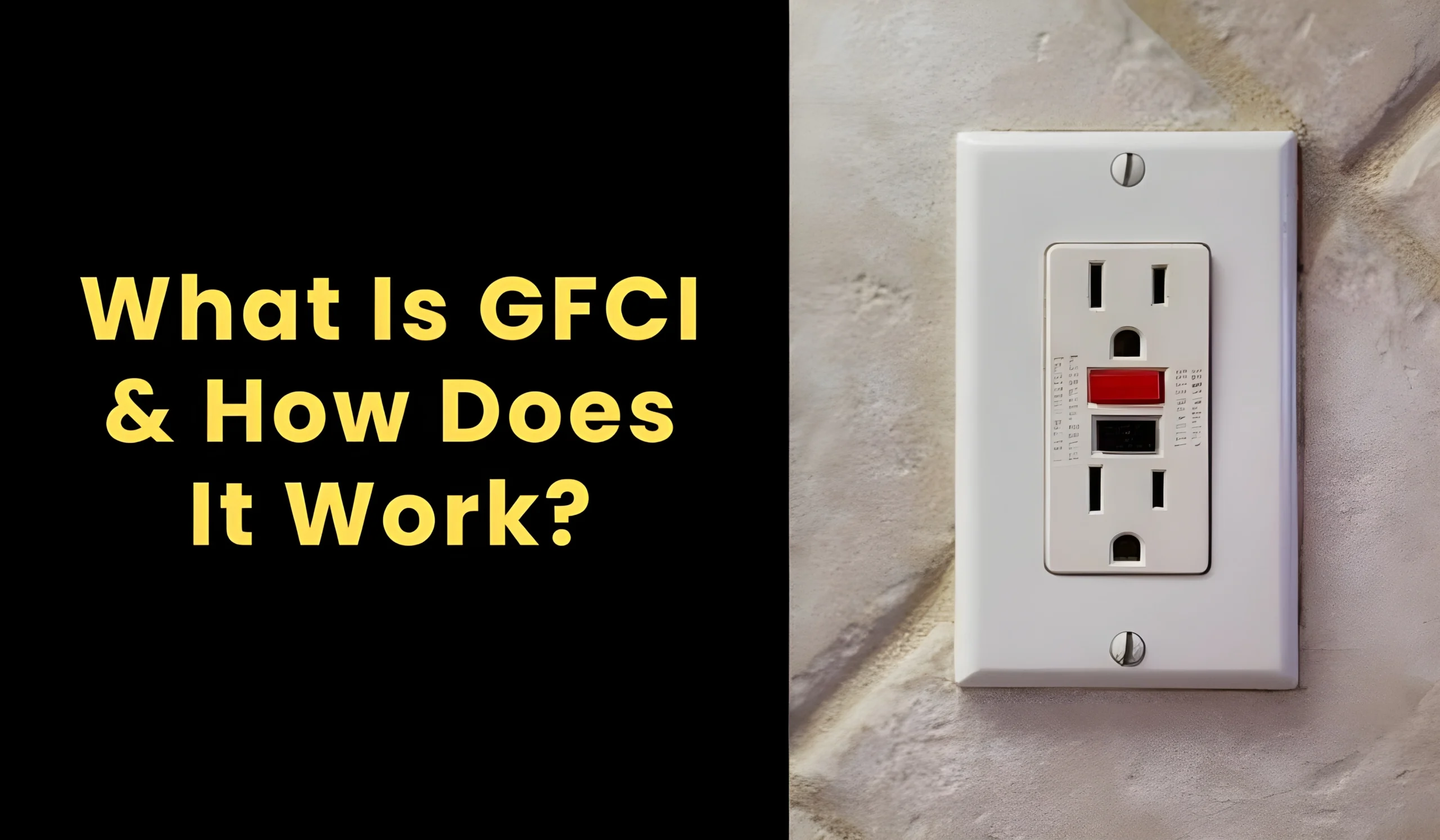 What Is GFCI & How Does It Work