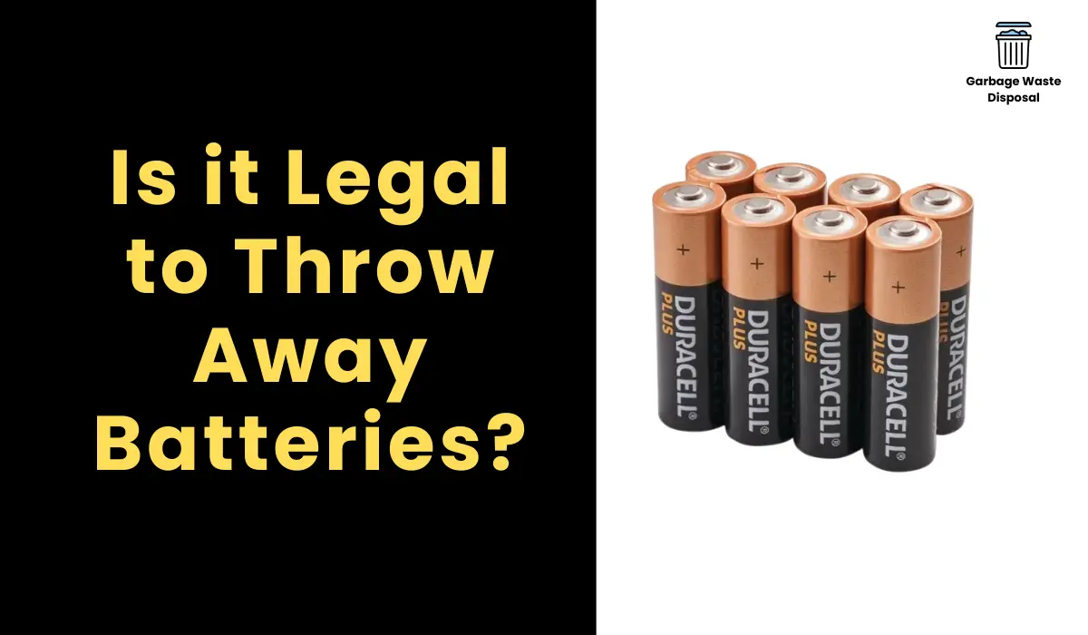 Is it Legal to Throw Away Batteries?