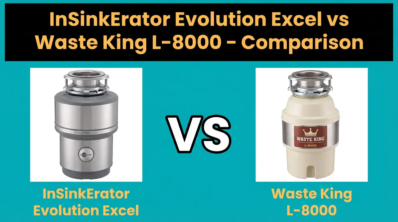 InSinkErator Evolution Excel vs Waste King L-8000 Comparison