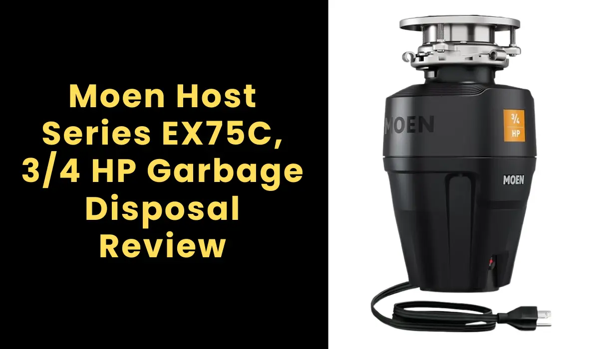 Moen Host Series EX75C, 3/4 HP Garbage Disposal Review