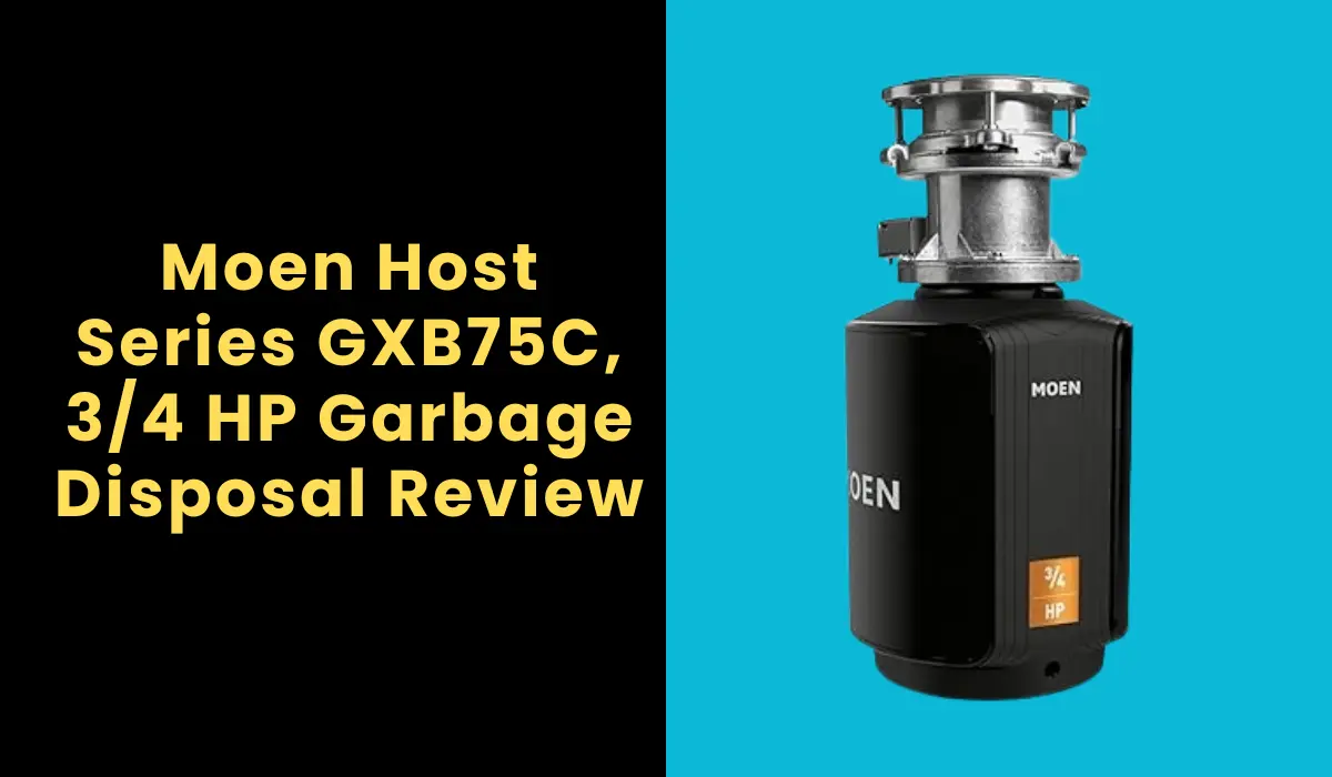 Moen Host Series GXB75C, 3/4 HP Garbage Disposal Review