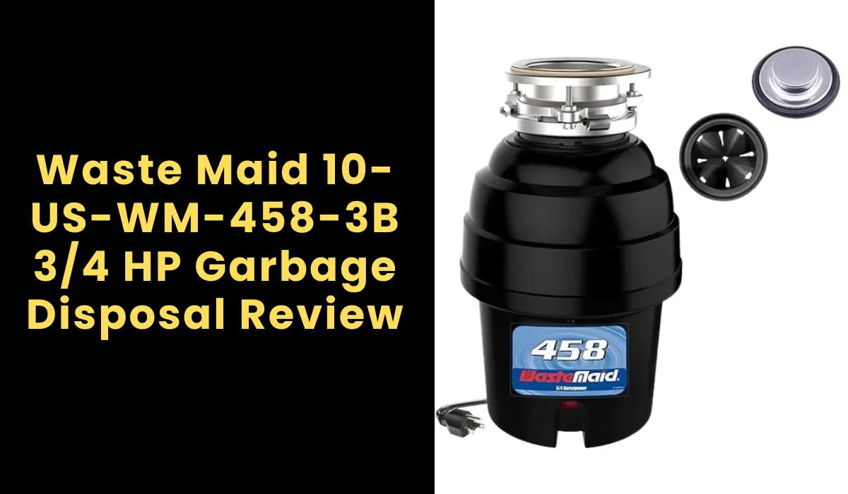Waste Maid WM-458-3B 3/4 HP Garbage Disposal Review