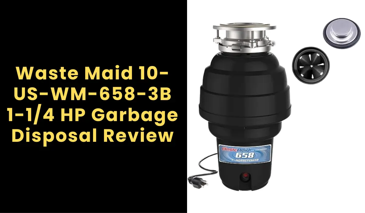 Waste Maid 10-US-WM-658-3B 1-1/4 HP Garbage Disposal Review