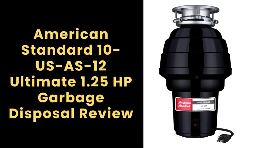 American Standard 10-US-AS-12 Ultimate 1.25 HP Review