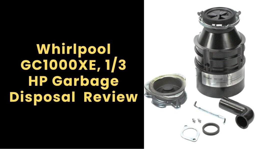 Whirlpool GC1000XE, 1/3 HP Garbage Disposal